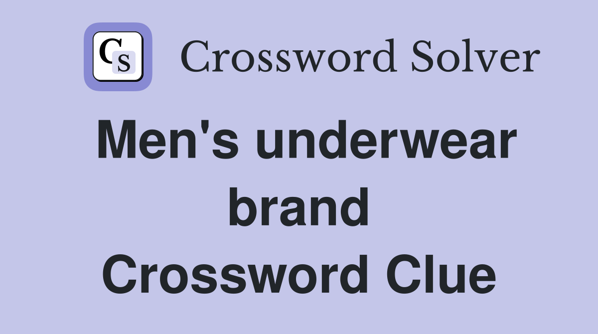 Men s underwear brand Crossword Clue Answers Crossword Solver